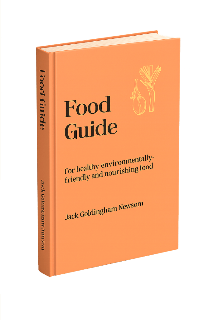 Food Guide ebook — plant-based, ecological and nourishing food by Jack Goldingham Newsom